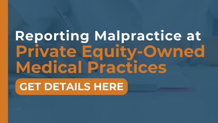 Reporting Malpractice at Private Equity-Owned Medical Practices
